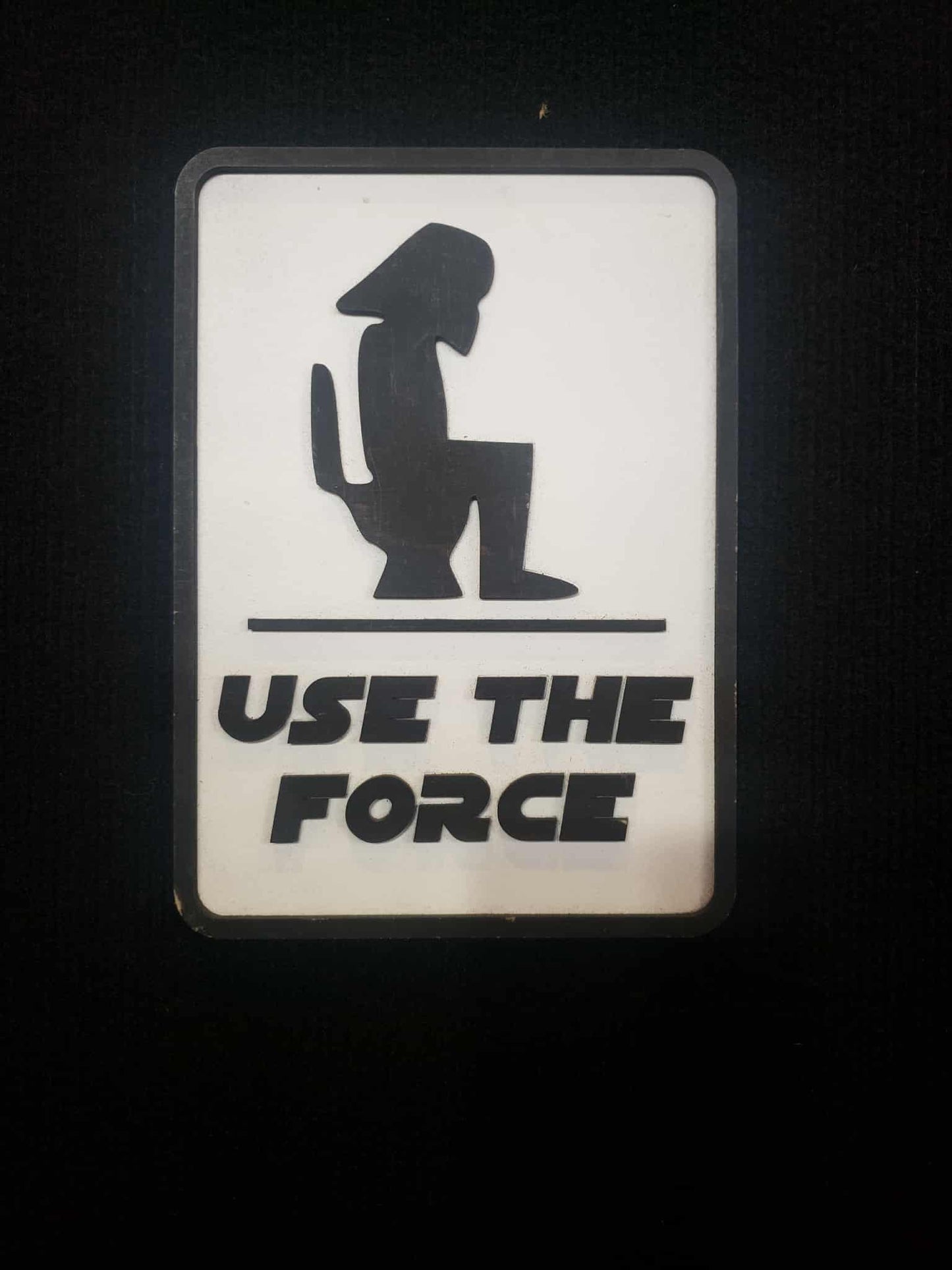 Use the Force Toilet Wooden sign