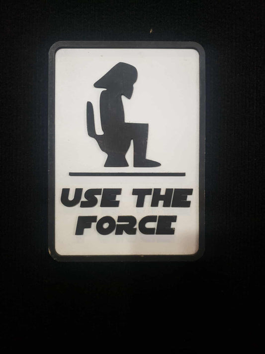 Use the Force Toilet Wooden sign